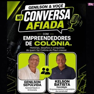 Kelson Batista compartilha sua trajetória no programa “No Conversa Afiada